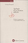 Apologia di un mestiere difficile : problemi, insegnamenti e responsabilità della storia