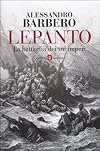 Lepanto. La battaglia dei tre imperi