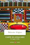 L'arte di annacarsi. Un viaggio in Sicilia