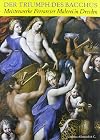 Il trionfo di Bacco. Capolavori della scuola ferrarese a Dresda (1480-1620)