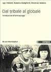 Dal tribale al globale: introduzione all'antropologia