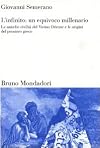 L'infinito: un equivoco millenario. Le antiche civiltà del Vicino Oriente e le origini del pensiero greco
