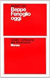 Beppe Fenoglio oggi