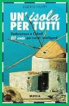 Un'isola per tutti: Dodecaneso e Cicladi: 20 isole per turisti intelligenti