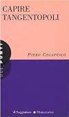 Capire Tangentopoli: Un manuale per capire, un saggio per riflettere (Due punti) (Italian Edition)