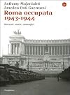 Roma occupata 1943-1944. Itinerari, storia, immagini
