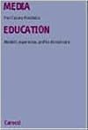 Media education. Modelli, esperienze, profilo disciplinare
