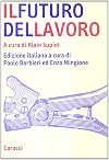 Il futuro del lavoro : trasformazioni dell'occupazione e prospettive della regolazione del lavoro in Europa: rapporto redatto per la Commissione Europea in collaborazione con l'Università Carlos III di Madrid
