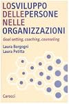 Lo sviluppo delle persone nelle organizzazioni : goal setting, coaching, counseling