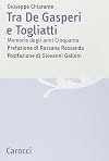 Tra De Gasperi e Togliatti: memorie degli anni Cinquanta