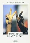Immigrati brava gente