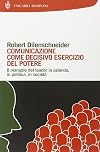 A Briefing for Leaders: Communication As the Ultimate Exercise of Power