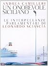 Un onorevole siciliano. Le interpellanze parlamentari di Leonardo Sciascia