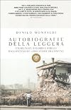 Autobiografie della leggera: [emarginati, balordi e ribelli raccontano le loro storie di confine]