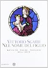 Nel nome del figlio: nativit&agrave;, fughe, passioni nell'arte