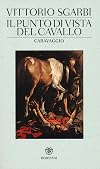Il punto di vista del cavallo. Caravaggio