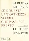 Se è questa la giovinezza vorrei che passasse presto: lettere 1926-1940