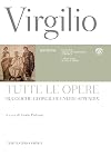Works of Virgil: Eclogues, Georgics, Aeneid, Minor Poems (bilingual)