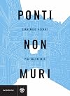 Ponti non muri