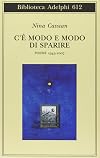 C'&egrave; modo e modo di sparire: poesie 1945-2007