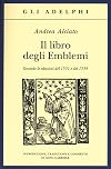 Il libro degli emblemi. Secondo le edizioni del 1531 e del 1534