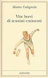 Vite brevi di tennisti eminenti