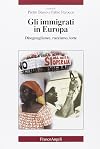 Gli immigrati in Europa. Diseguaglianze, razzismo, lotte