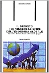 Il segreto per vincere le sfide dell'economia globale: la ricerca dell'eccellenza nel lavoro di gruppo