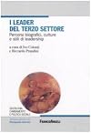 I leader del terzo settore. Percorsi biografici, culture e stili di leadership