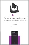 Conoscenza e contingenza nella tradizione aristotelica medievale
