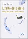 Il salto del cefalo: storie di pesci, barche e marinai di Mahdia