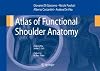 Atlas of Functional Shoulder Anatomy