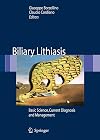 Biliary Lithiasis: Basic Science, Current Diagnosis and Management