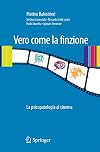 Vero come la finzione La psicopatologia al cinema. Volume 1