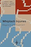 Whiplash injuries : diagnosis and treatment
