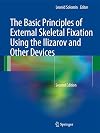 The basic principles of external skeletal fixation using Ilizarov and other devices