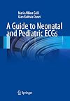 A Guide to Neonatal and Pediatric ECGs