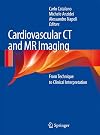 Cardiovascular CT and MR Imaging: From Technique to Clinical Interpretation