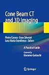 Cone Beam CT and 3D imaging A Practical Guide