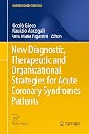 New Diagnostic, Therapeutic and Organizational Strategies for Acute Coronary Syndromes Patients