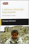 L'inferno chiamato Afghanistan. Storie del Paese dei talebani