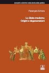 Lo Stato moderno: origini e degenerazioni