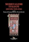 Medievalismi italiani : (secoli XIX-XXI)