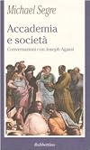 Accademia e societa: conversazioni con Joseph Agassi
