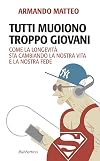 Tutti muoiono troppo giovani. Come la longevità sta cambiando la nostra vita e la nostra fede