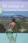 Sessanta consigli di trattamenti benessere