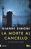La morte al cancello: romanzo