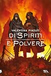 Di spiriti e polvere. La saga dei discendenti. Con cartolina in edizione limitata