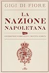 La nazione napoletana: controstorie borboniche e identità suddiste