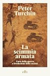 La scimmia armata: l'arte della guerra e l'evoluzione della società